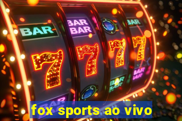 fox sports ao vivo